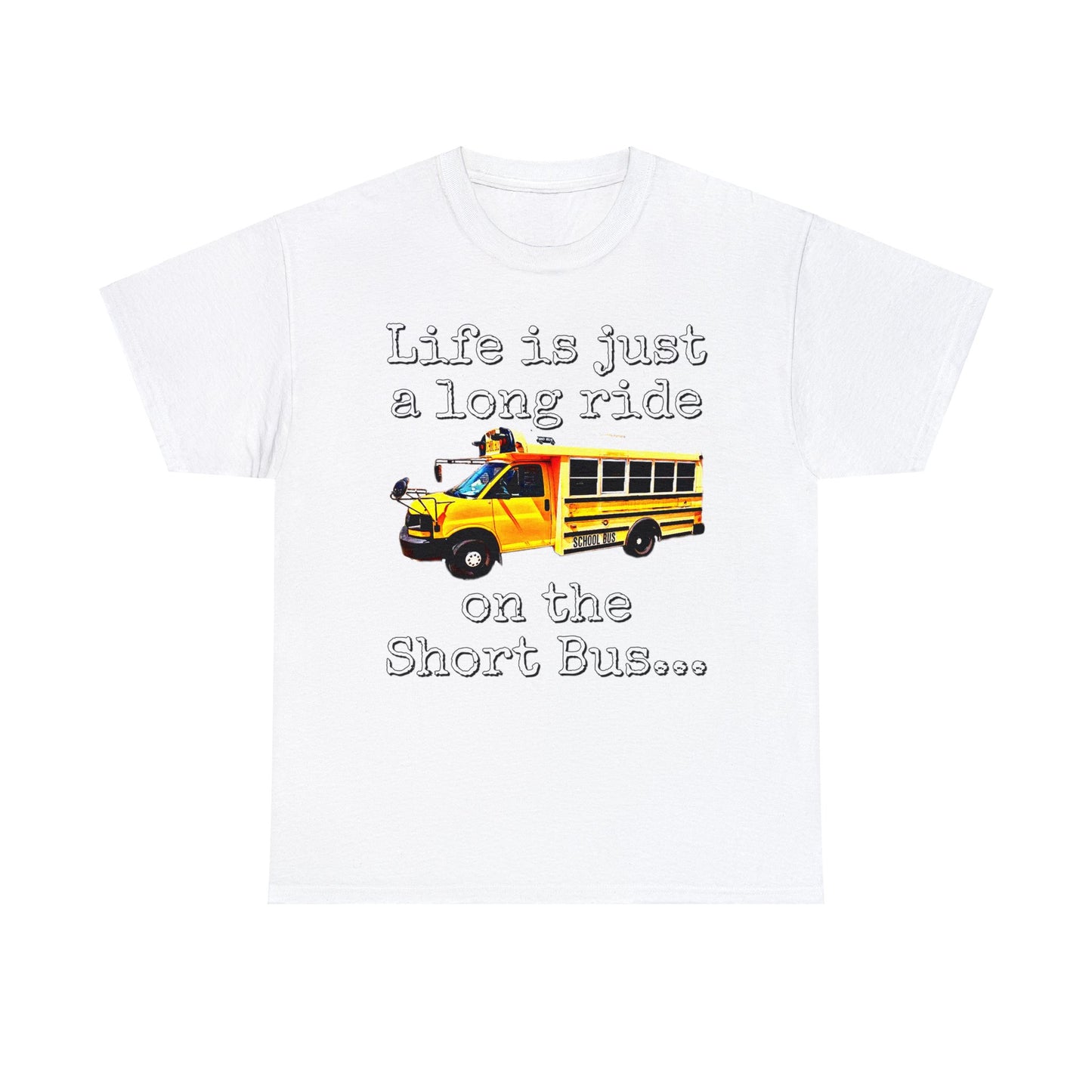 Short Bus, Short Bus Rider, I Survived Riding the Short Bus Heavy Cotton Tee