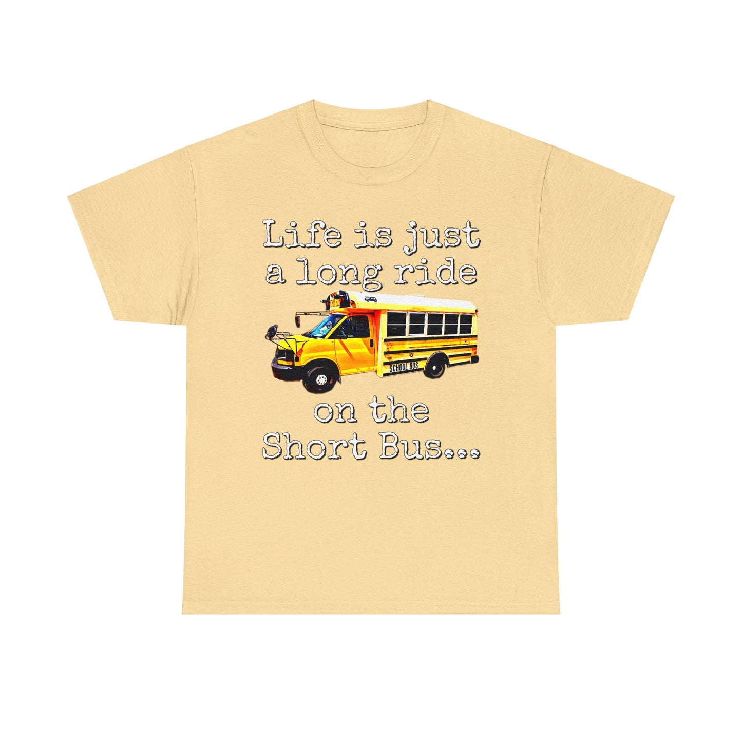 Short Bus, Short Bus Rider, I Survived Riding the Short Bus Heavy Cotton Tee