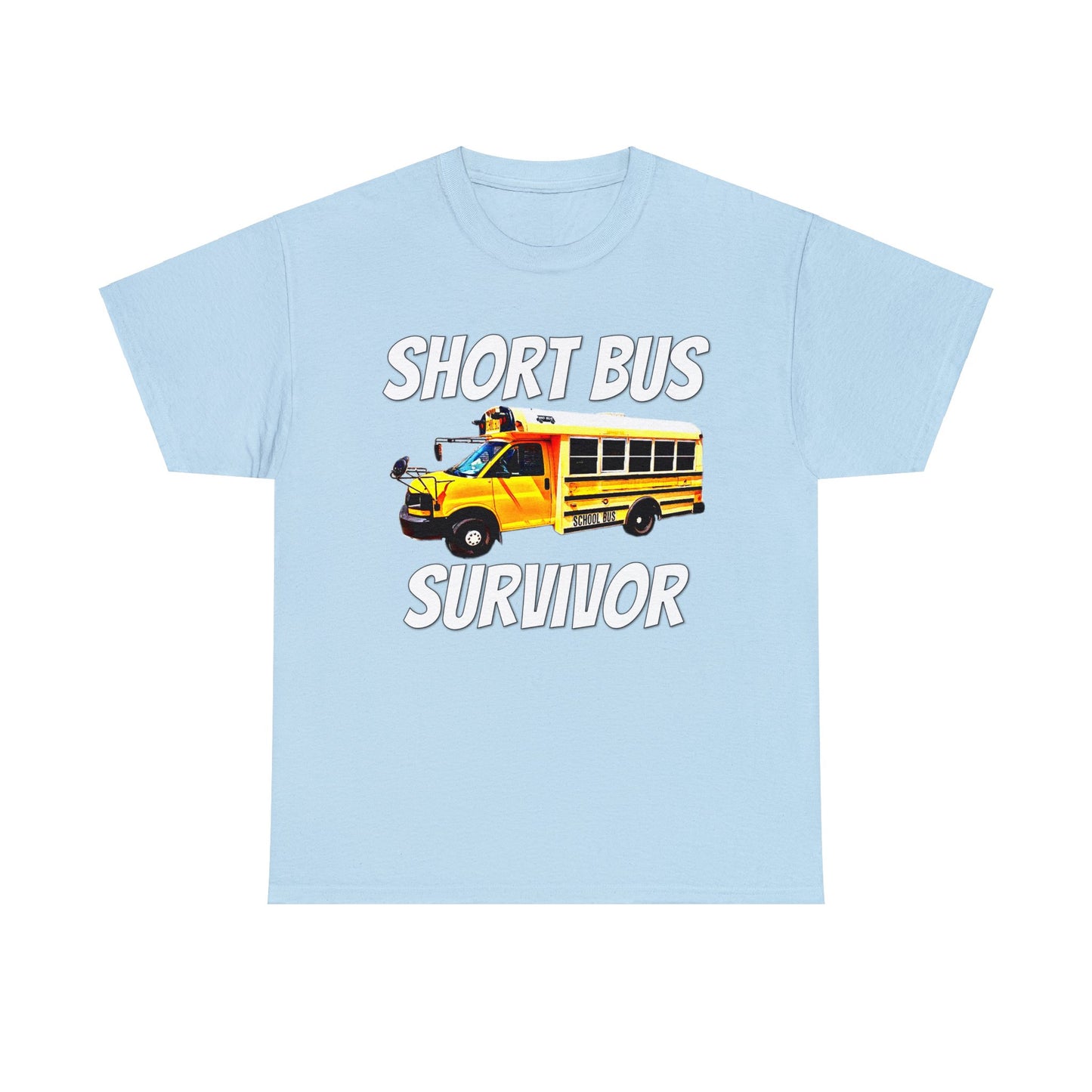 Short Bus, I Survived Riding the Short Bus, School Bus, Short Bus Rider Heavy Cotton Tee