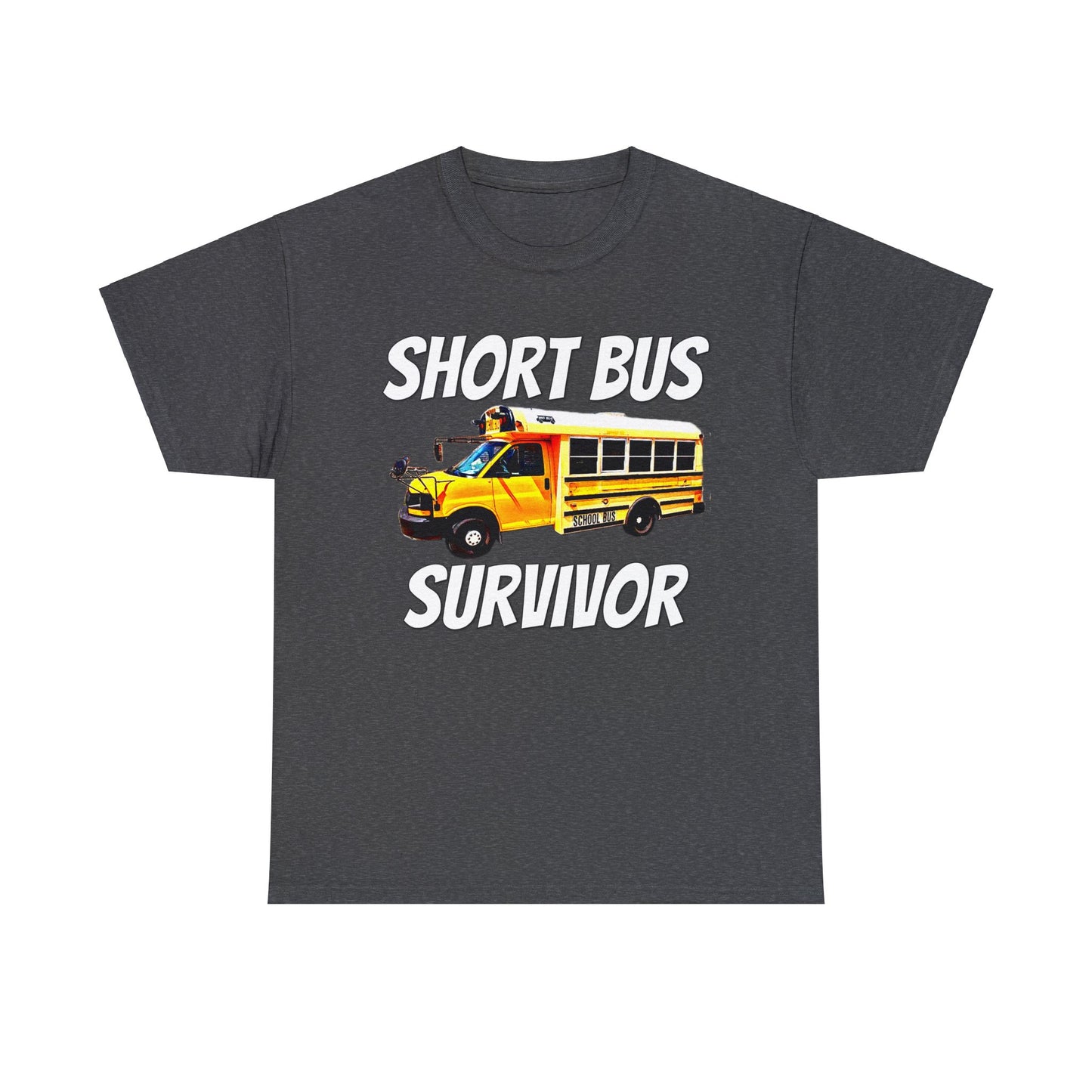 Short Bus, I Survived Riding the Short Bus, School Bus, Short Bus Rider Heavy Cotton Tee