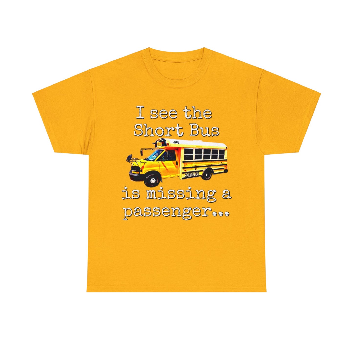 Short Bus, Short Bus Rider, I Survived Riding the Short Bus Heavy Cotton Tee