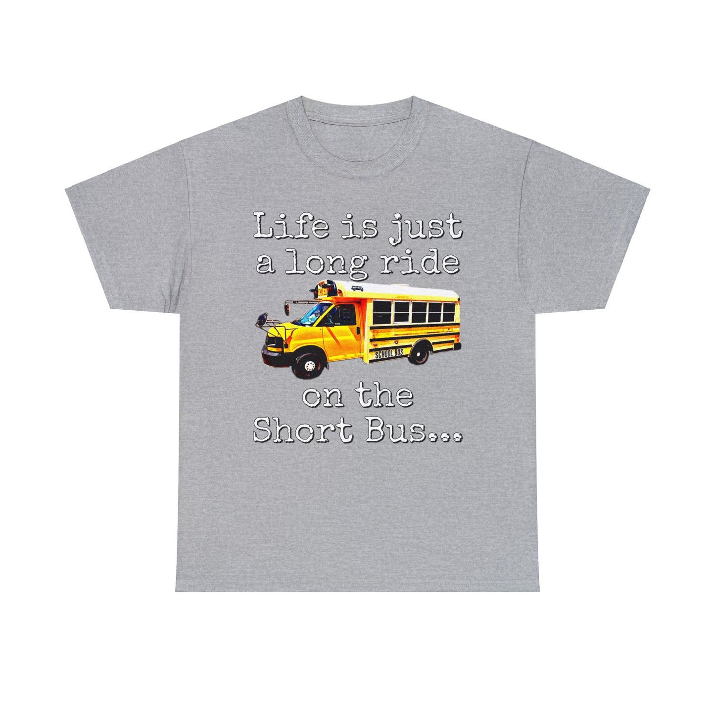 Short Bus, Short Bus Rider, I Survived Riding the Short Bus Heavy Cotton Tee