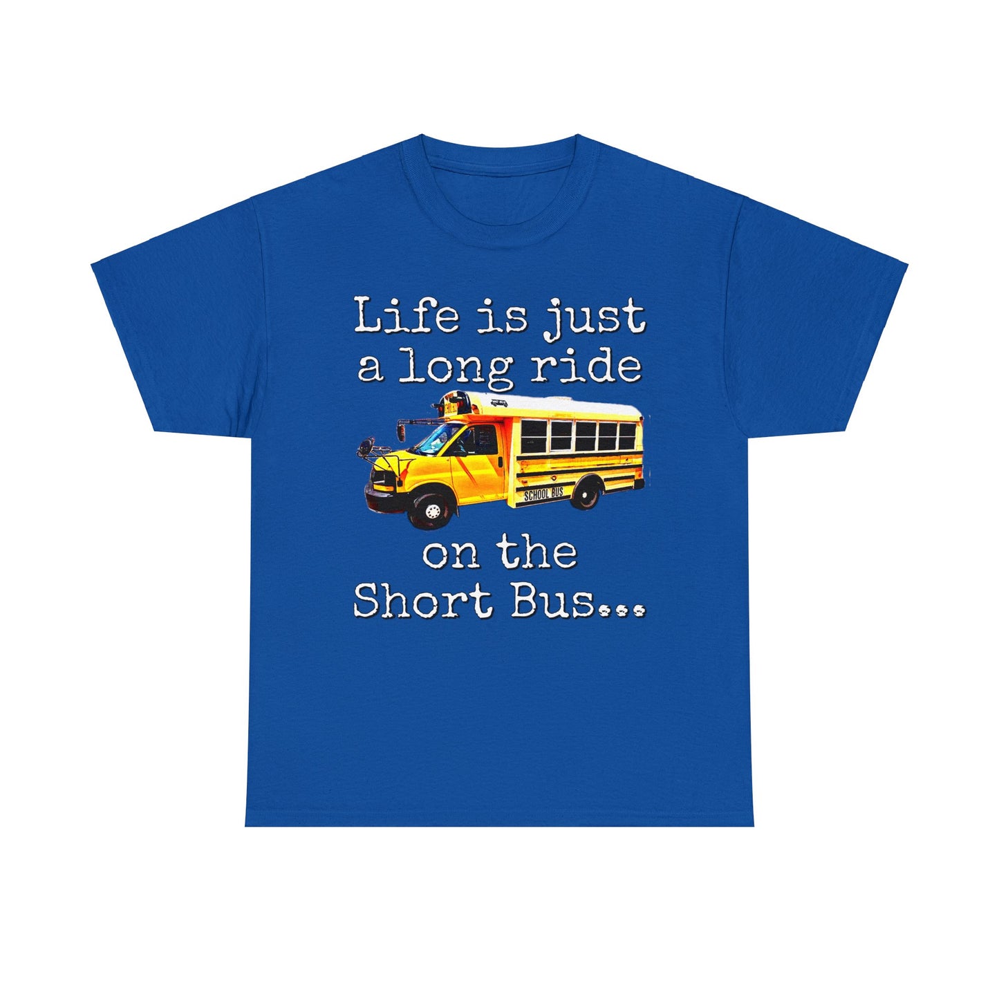 Short Bus, Short Bus Rider, I Survived Riding the Short Bus Heavy Cotton Tee