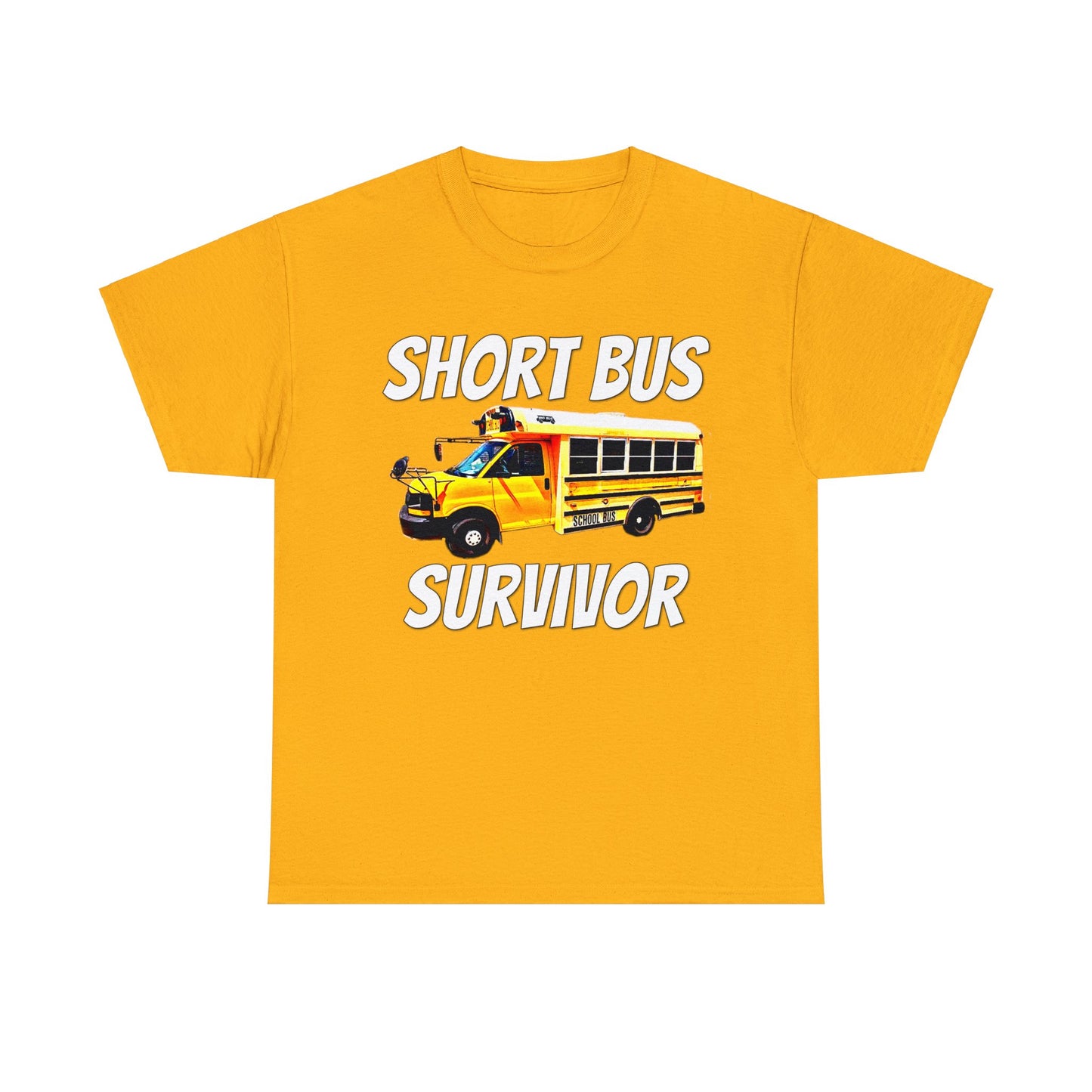 Short Bus, I Survived Riding the Short Bus, School Bus, Short Bus Rider Heavy Cotton Tee