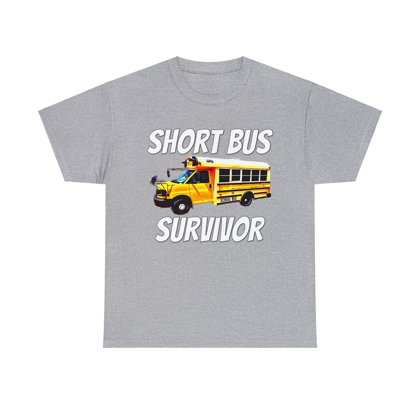 Short Bus, I Survived Riding the Short Bus, School Bus, Short Bus Rider Heavy Cotton Tee