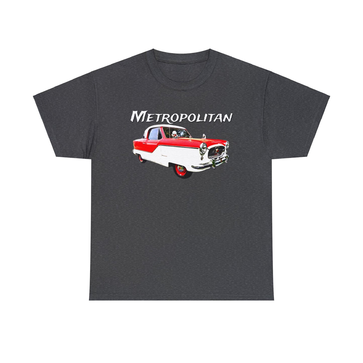 Metropolitan Car, Vintage Nash, Retro Metropolitan Automobile Heavy Cotton Tee