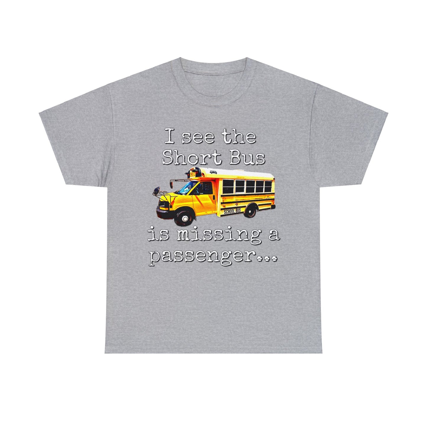 Short Bus, Short Bus Rider, I Survived Riding the Short Bus Heavy Cotton Tee